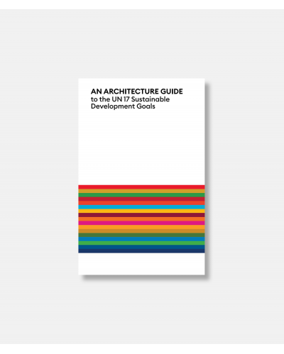 An Architecture Guide to the UN 17 Sustainable Development Goals Volume I UDSOLGT